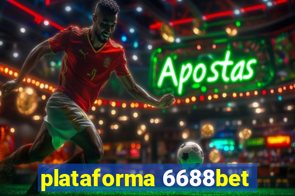 plataforma 6688bet